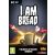 I Am Bread